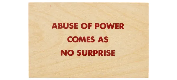 abuse-of-power-comes-as-no-surprise.png